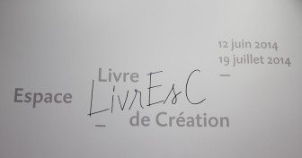 Exposition LivrEsC : « Livre Espace de Création »