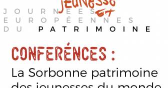 « La Sorbonne patrimoine des jeunesses du monde », un événement exceptionnel à l’occasion des JEP 2017